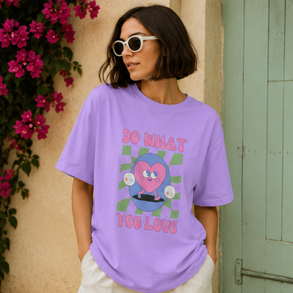 Do What You Love Oversized T-Shirt | Premium Unisex Motivational Streetwear