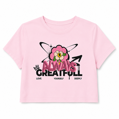Always Grateful Crop T-Shirt | Women's Positive Graphic Tee